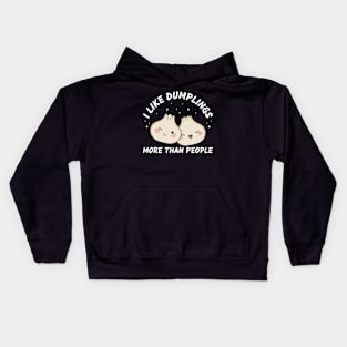 I Like Dumplings More Than People Dim Sum Kids Hoodie